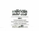 Mrklin 8921 Fahrdrahtisolierung Spur Z